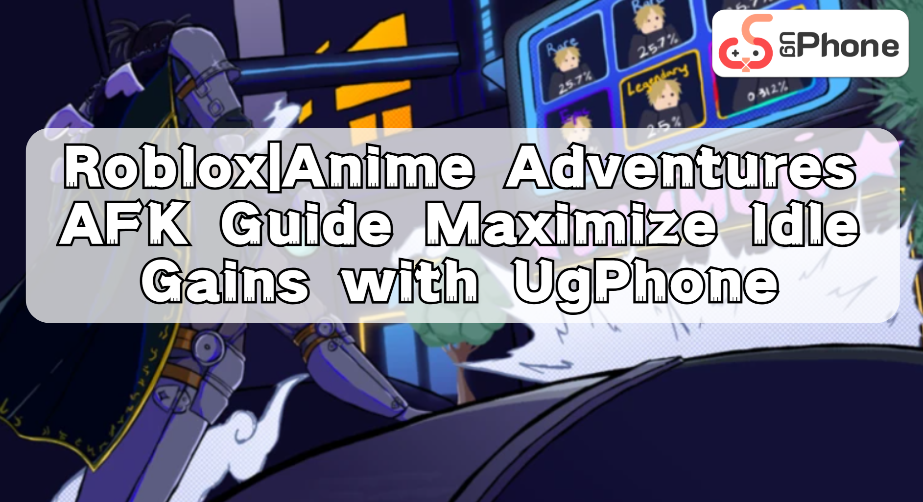 Roblox | Anime Adventures AFK Guide: Maximize Idle Gains with UgPhone Cloud Phone.png