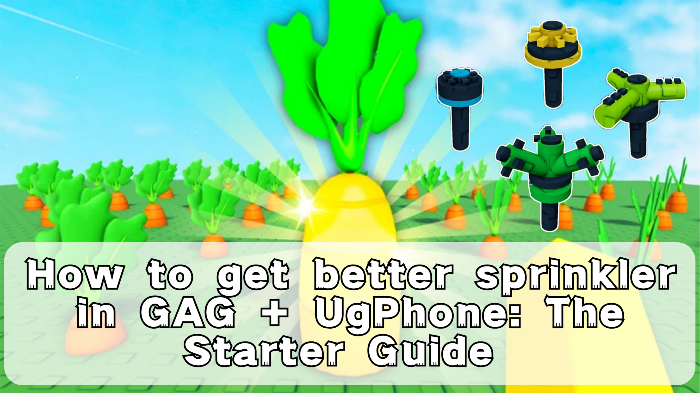 How to get better sprinkler in GAG  UgPhone The Starter Guide.png