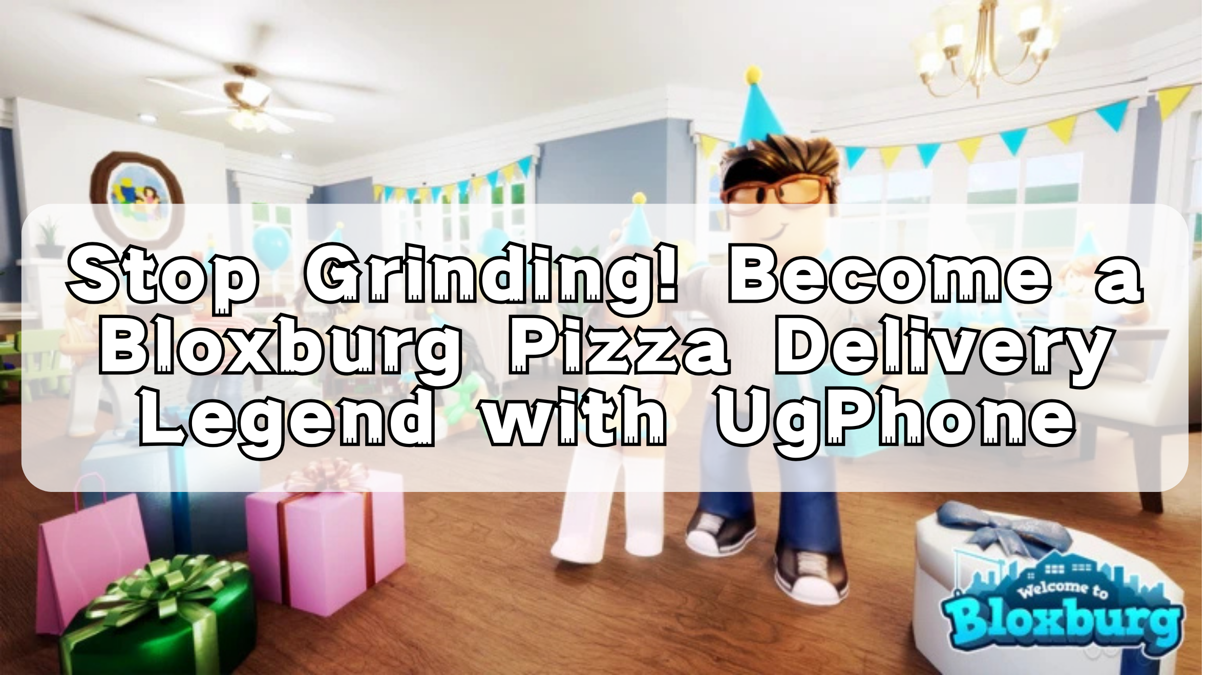 Stop Grinding! Become a Bloxburg Pizza Delivery Legend with UgPhone.png