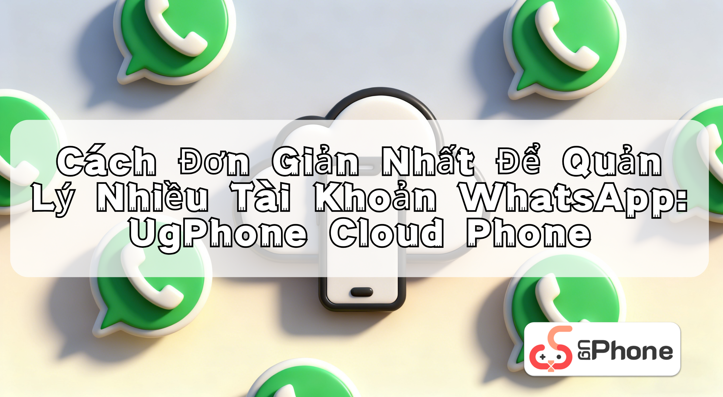 nsimplestwaytomanagemultiplewhatsappaccountswithugphonevi.png