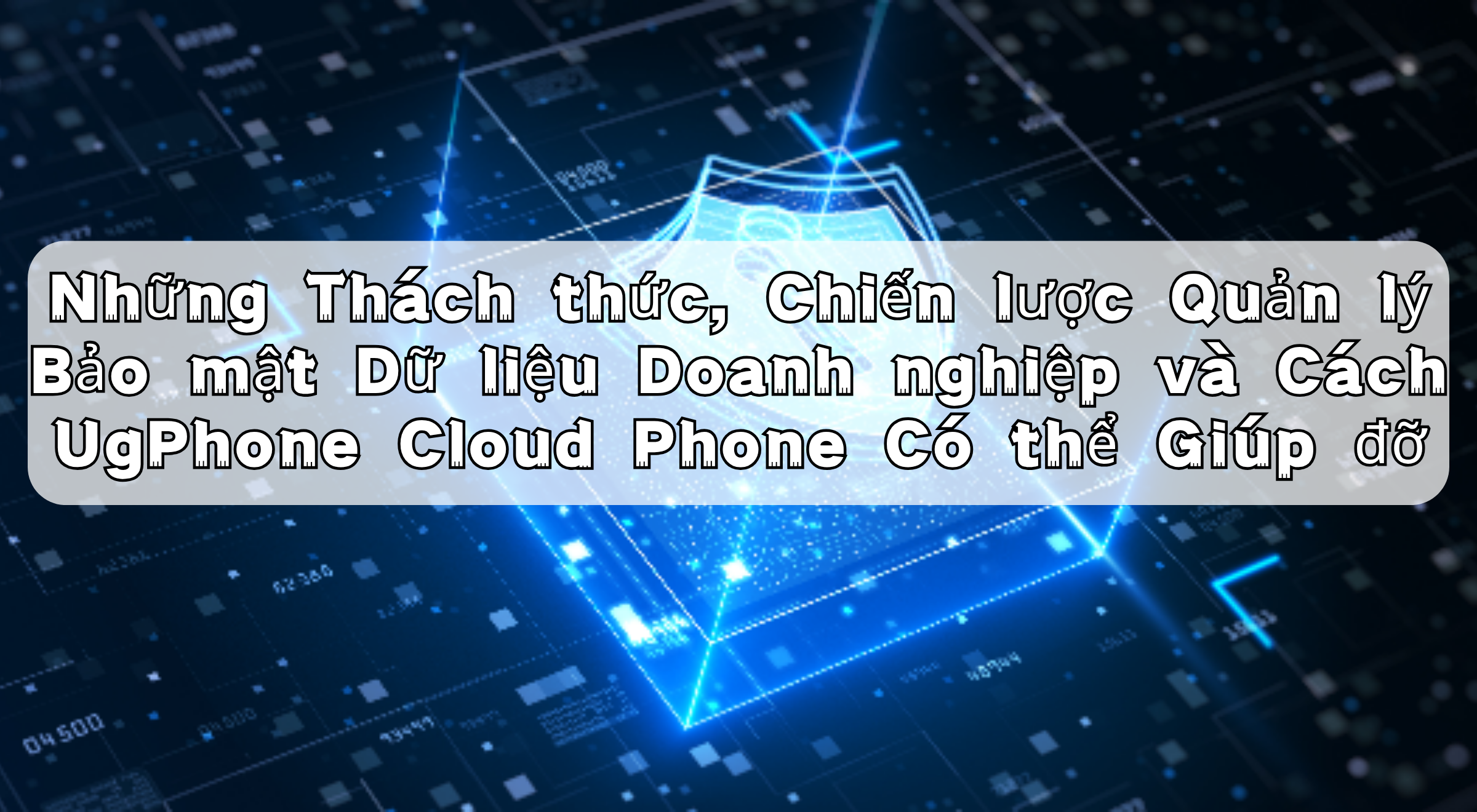 nenterprisedatasecuritymanagementwithugphonevi.png